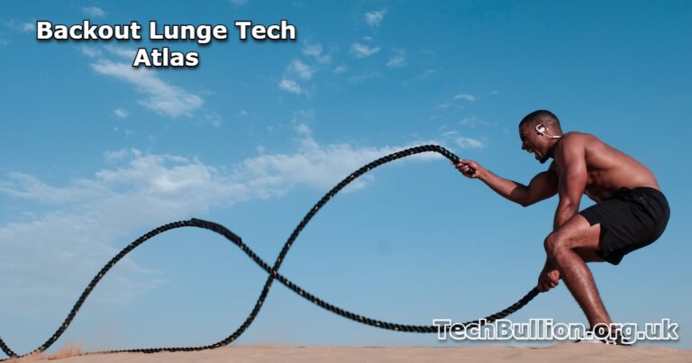 Discover Backout Lunge Tech Atlas: How to Improve Training