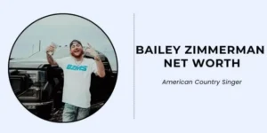 Bailey Zimmerman Net Worth