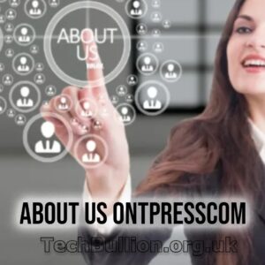 About Us OntPresscom