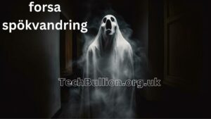 Forsa Spökvandring: Discover the Dark History of Forsa on a Ghost Tour
