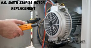 A Comprehensive Guide to A.O. Smith 326PI34 Motor Replacement