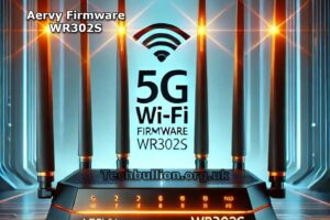 A Complete Guide to Aervy Firmware WR302S: Features, Setup and FAQ