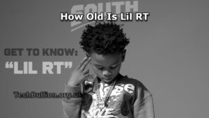 How Old Is Lil RT