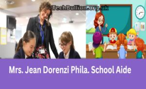 Understanding the Role of Mrs Jean Duranzi Phila. School Aide: Insights from a Dedicated School Aide